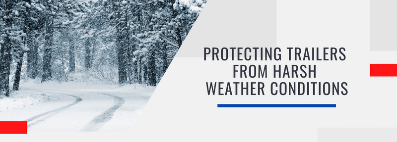 Protecting Trailers 2 - McFarlane Trailer Sales Weather Conditions