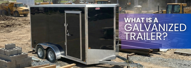 What is a Galvanized Trailer?